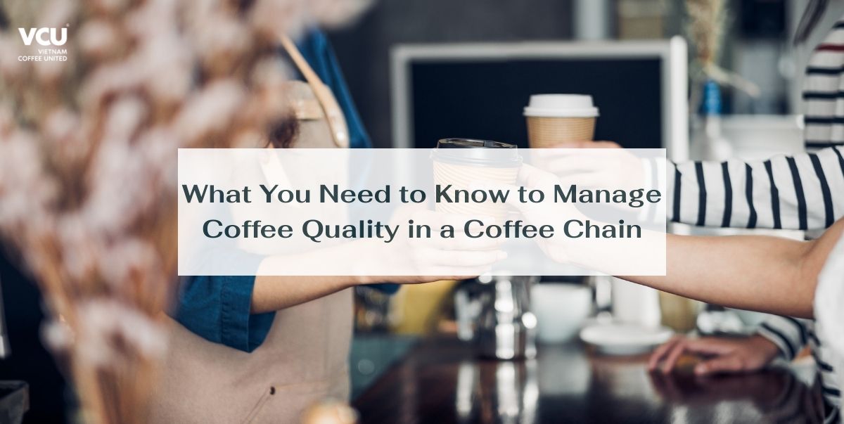 Manage Coffee Quality in a Coffee Chain 1
