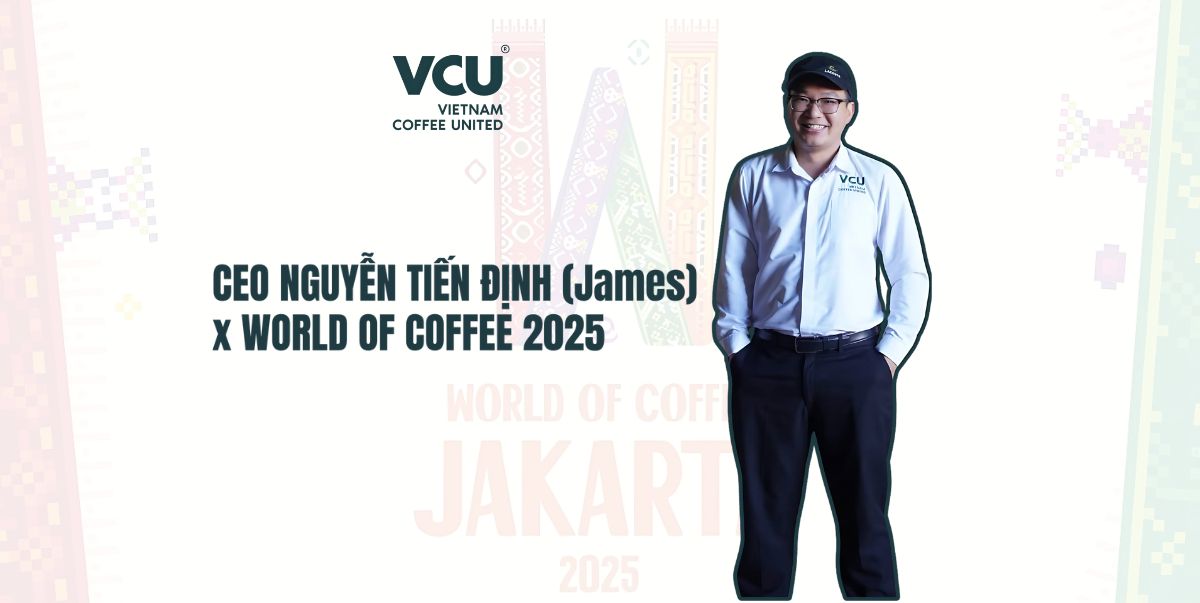 CEO Nguyễn Tiến Định x World Of Coffee 2025